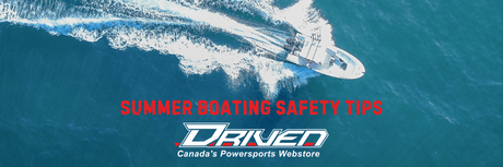 Summer Boating Safety Tips - Driven Powersports Inc.